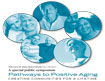 Pathways to Positive Aging Symposium